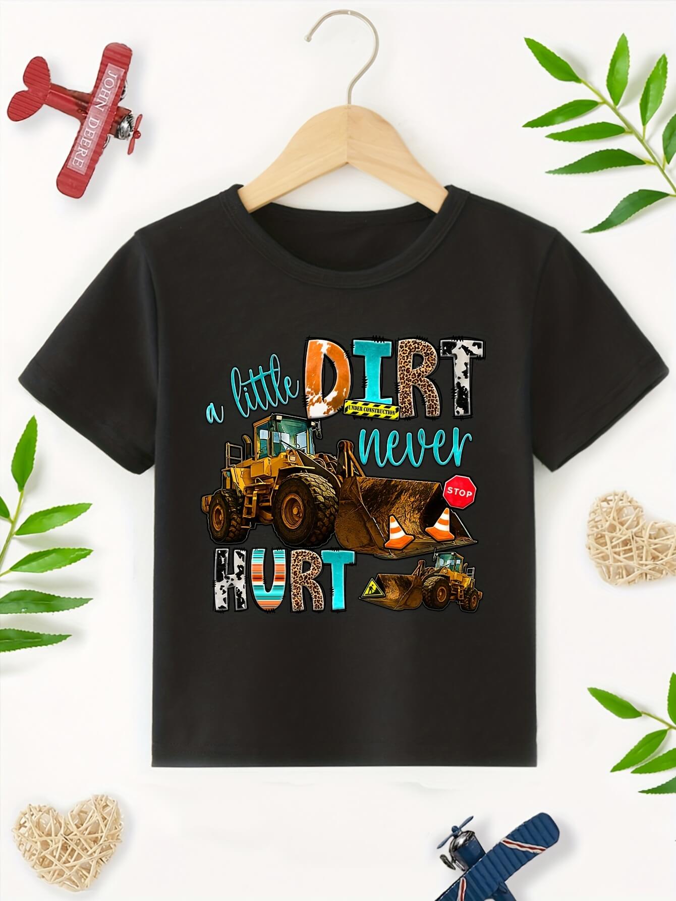 A Little Dirt Never Hurt T-Shirt