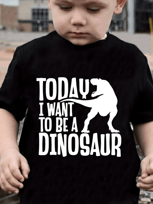 Today I Want to Be a Dinosaur T-Shirt